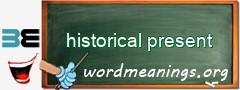 WordMeaning blackboard for historical present